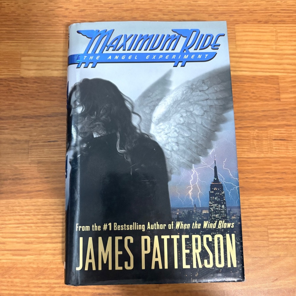 Maximum Ride The Angel Experiment James Patterson 1st Edition Hardcover Book